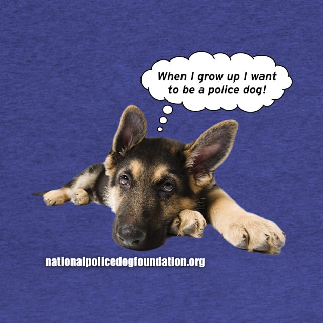 When I grow up by National Police Dog Foundation